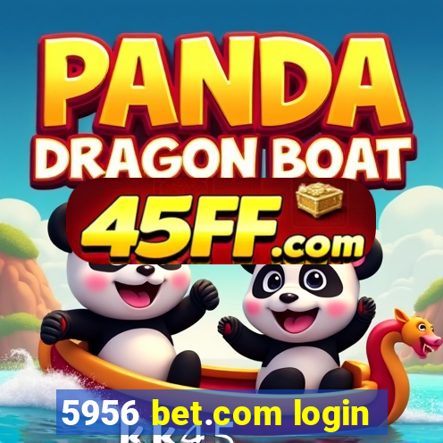 5956 bet.com login
